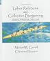 Labor Relations and Collective Bargaining: Cases, Practices, and Law