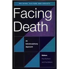 Facing Death: An Interdisciplinary Approach (Religion, culture and society) (Admiralty Sailing Directions)