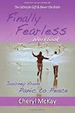 Finally Fearless Workbook: Journey from Panic to Peace