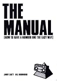 The Manual, The: How to Have a Number One Hit the Easy Way