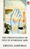 The Presentation of Self in Everyday Life (Penguin Psychology)