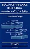 Silicon-on-Insulator Technology: Materials to VLSI