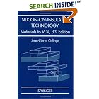 Silicon-on-Insulator Technology: Materials to VLSI by J.-P. Colinge