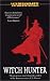 Witch Hunter (Warhammer Novels (Paperback))