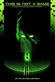 cover of This Is Not A Game: A Guide to Alternate Reality Gaming (2nd Digital Edition)