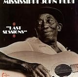 Review Mississippi John Hurt  / Last Sessions