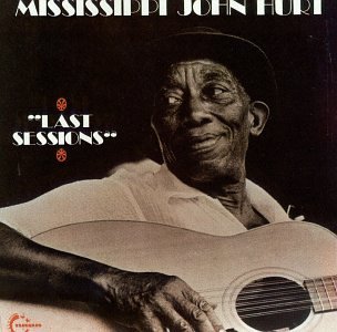 Mississippi John Hurt - Last Sessions - Zortam Music