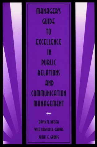 Manager s Guide to Excellence in Public Relations and Communication Management (Leas Communication Series)