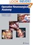Operative Neurosurgical Anatomy (Fossett, Operative Neurosurgical Anatomy)