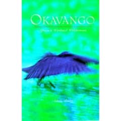 Okavango: Africa's Wetland Wilderness