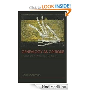 Genealogy as Critique: Foucault and the Problems of Modernity (American Philosophy) Colin Koopman