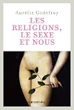 Acheter le livre Les Religions, le sexe et nous
