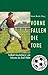Vorne fallen die Tore. Fu�ball
