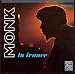 Music : Monk in France