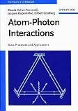 Atom-Photon Interactions: Basic Processes and Applications (Wiley Science Paperback Series)