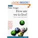 How Are We to Live?: Ethics in an Age of Self-Interest (OPUS)