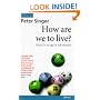 How Are We to Live?: Ethics in an Age of Self-Interest (OPUS)