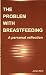 Book The Problem with Breastfeeding: A Personal Reflection