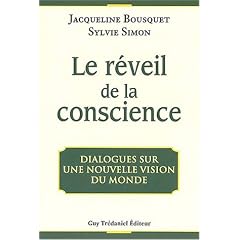 Le r�veil de la conscience : Dialogues sur une nouvelle vision du monde