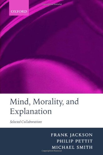 Mind, Morality, and Explanation: Selected Collaborations