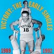 Victory: The Early Singles Victory: The Early Singles