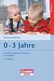 Entwicklungspsychologische Grundlagen: 0-3 Jahre: ] - Buch - Prof. Dr. Hartmut Kasten