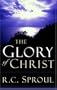 The Glory of Christ (Sproul, R. C. R.C. Sproul Library.) (Sproul, R. C. R.C. Sproul Library.)