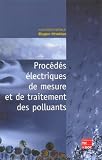 PROCEDES ELECTRIQUES DE MESURE ET DE TRAITEMENT DES POLLUANTS
