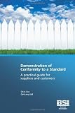 Demonstration of conformity to a standard : a practical guide for suppliers and customers
