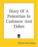Diary Of A Pedestrian In Cashmere And Thibet