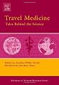 Travel Medicine: Tales Behind the Science (Advances in Tourism Research)