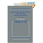 Diagnostic and Statistical Manual of Mental Disorders DSM-IV-TR Fourth Edition (Text Revision) by American Psychiatric Association