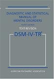Diagnostic and Statistical Manual of Mental Disorders DSM-IV-TR