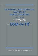 Diagnostic and Statistical Manual of Mental Disorders DSM-IV-TR Fourth Edition (Text Revision)