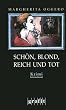 Sch�n, blond, reich und tot