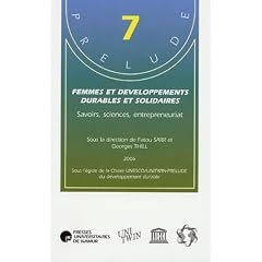 Femmes et d�veloppements durables et solidaires : Savoirs, sciences, entreprenariat