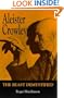 Aleister Crowley: The Beast Demystified