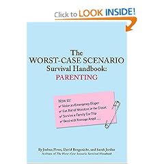 The Worst-Case Scenario Survival Handbook: Parenting