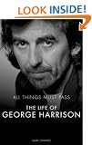 All Things Must Pass: The Life of George Harrison