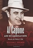 Al Capone and His American Boys: Memoirs of a Mobsters Wife