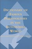 Dictionary of Famous Personalities in the Automobile World