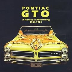 Pontiac GTO: A History in Advertising 1964-1974 (Archives of Advertising)