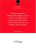 Poetical investigations: Philosophical thought as enactive process in twentieth-century American experimental poetry (Gertrude Stein, John Cage, Joan Retallack, Charles Bernstein)