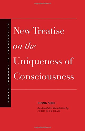 New Treatise on the Uniqueness of Consciousness (World Thought in Translation)
