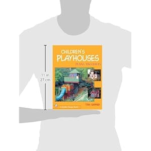 Children's Playhouses: Plans and Ideas (Schiffer Design Books)