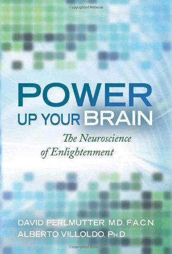 Power Up Your Brain: The Neuroscience of Enlightenment