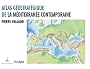 Atlas g�ostrat�gique de la Mediterran�e contemporaine