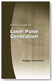 Field Guide to Laser Pulse Generation (SPIE Vol. FG14) (Field Guide) (Field Guide) (Field Guide) (Spie Field Guides)