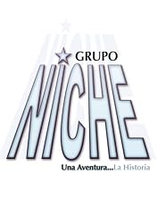 Grupo Niche: Una Aventura...La Histora
