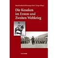 Die Kosaken im Ersten und Zweiten Weltkrieg